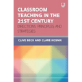 Classroom Teaching in the 21st Century: Directions, Principles and Strategies