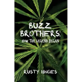 Buzz Brothers: How the Legend Began