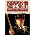 One More Night: Bob Dylan's Never Ending Tour