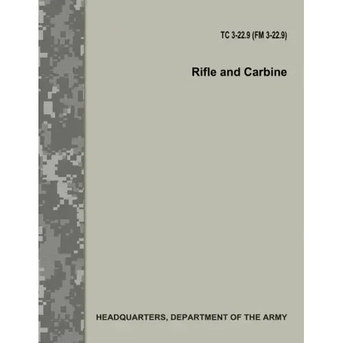 Rifle and Carbine (TC 3-22.9 / FM 3-22.9)