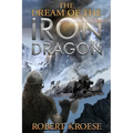 The Dream of the Iron Dragon