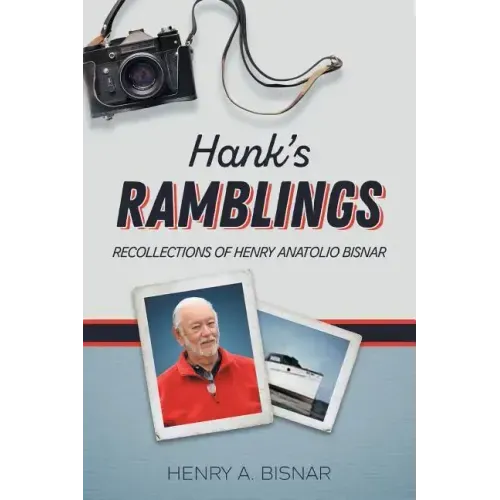 Hank's Ramblings: Recollections of Henry Anatolio Bisnar