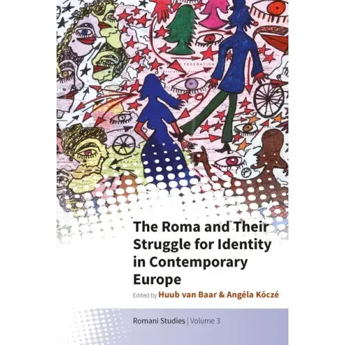 The Roma and Their Struggle for Identity in Contemporary Europe