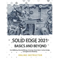 Solid Edge 2021 Basics and Beyond