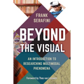 Beyond the Visual: An Introduction to Researching Multimodal Phenomena