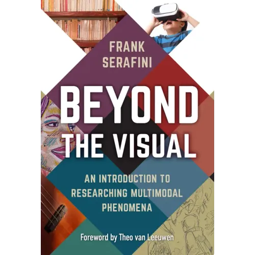 Beyond the Visual: An Introduction to Researching Multimodal Phenomena