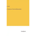 A Treatise on Practical Mensuration