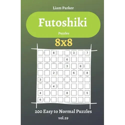 Futoshiki Puzzles - 200 Easy to Normal Puzzles 8x8 vol.29