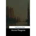 Across Patagonia