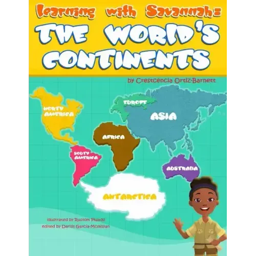 Learning with Savannah: The World's Continents: Learning with Savannah: The World's Continents
