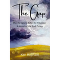 The Gap: After the Rapture - Before the Tribulation