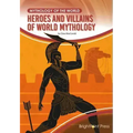 Heroes and Villains of World Mythology