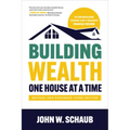 Building Wealth One House at a Time, Revised and Expanded Third Edition