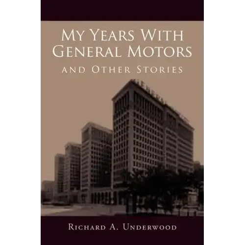 My Years with General Motors and Other Stories