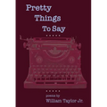 Pretty Things To Say