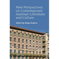 New Perspectives on Contemporary Austrian Literature and Culture