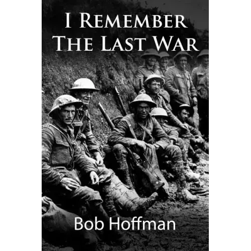I Remember The Last War: (Original Version, Restored)