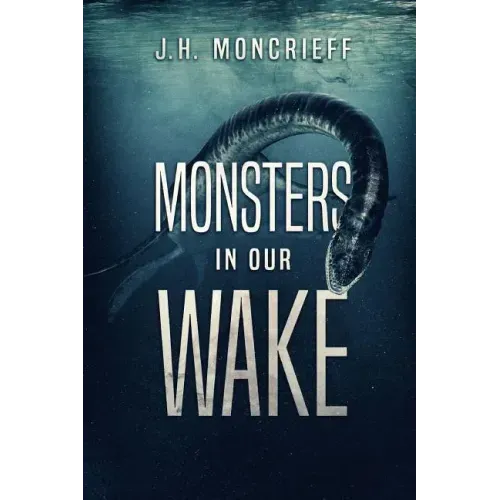 Monsters In Our Wake