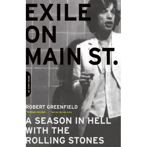 Exile on Main Street: A Season in Hell with the Rolling Stones