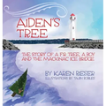 Aiden's Tree: The Story of a Fir Tree, a Boy and the Mackinac Ice Bridge