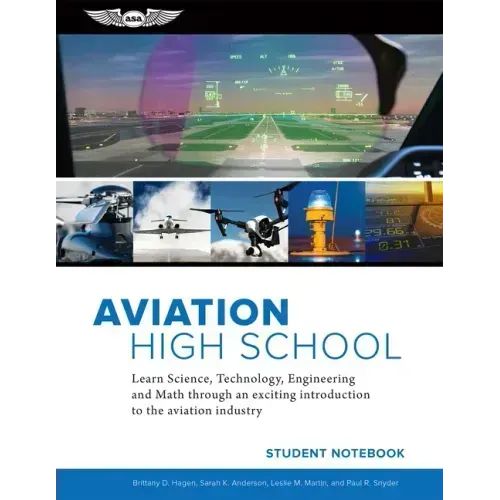 Aviation High School Student Notebook: Learn Science, Technology, Engineering and Math Through an Exciting Introduction to the Aviation Industry