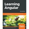 Learning Angular - Third Edition: A no-nonsense beginner's guide to building web applications with Angular 10 and TypeScript