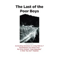 The Last of the Poor Boys: An Exciting Adventure in Living 1934-to ? Mountaineers are always free!