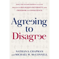 Agreeing to Disagree: How the Establishment Clause Protects Religious Diversity and Freedom of Conscience