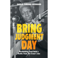 Bring Judgment Day: Reclaiming Lead Belly's Truths from Jim Crow's Lies