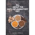 All about the Anti-Inflammatory Diet