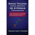 Swing Trading Usando el Gráfico de 4 Horas: 3 Manuscritos