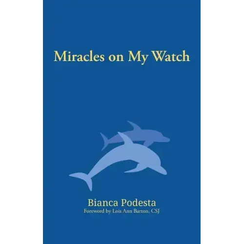 Miracles on My Watch