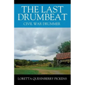 The Last Drumbeat: Civil War Drummer