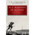 U.S. Marines in Action: Two Hundred Years of Guts and Glory
