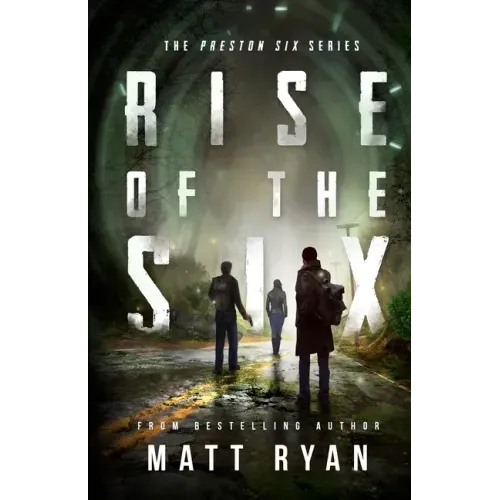 Rise Of The Six: The Preston Six Series