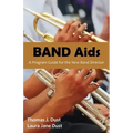 Band AIDS: A Program Guide for the New Band Director