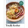 Totally Kosher: Tradition with a Twist! 150+ Recipes for the Holidays and Every Day: A Cookbook