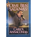 ¡Oíme Bien Satanás!