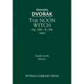 The Noon Witch, Op.108 / B.196: Study score