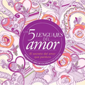 Los 5 Lenguajes del Amor: Libro de Colorear Para Adultos