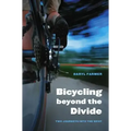 Bicycling Beyond the Divide: Two Journeys Into the West