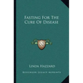 Fasting for the Cure of Disease