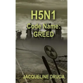 H5N1 Code Name: Greed