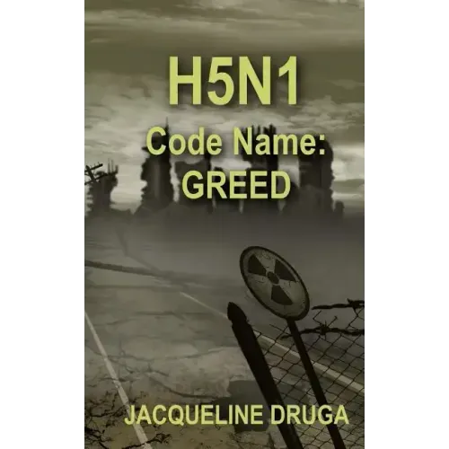H5N1 Code Name: Greed