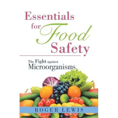Essentials for Food Safety: The Fight against Microorganisms