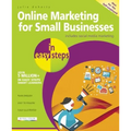 Online Marketing for Small Businesses in Easy Steps: Includes Social Network Marketing