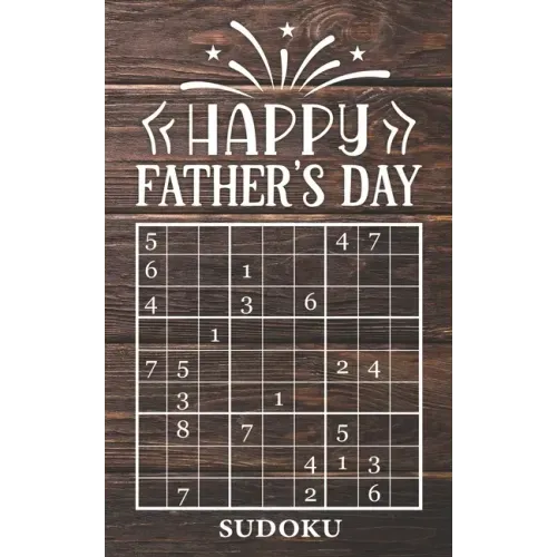 Happy Father's Day - Sudoku: 4 Difficulty Levels: easy - medium - difficult - extreme Father's Day gift idea Pocket sized book 184 logic puzzles Me