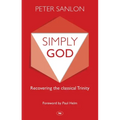 Simply God: Recovering the Classical Trinity