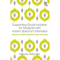 Supporting Social Inclusion for Students with Autism Spectrum Disorders: Insights from Research and Practice