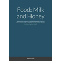 Food: Milk and Honey: Designing food for niche groups. Is tweaking food DNA for a niche group worth the investment? This is